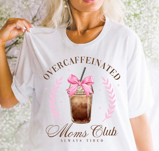 Over caffeinated Moms Club