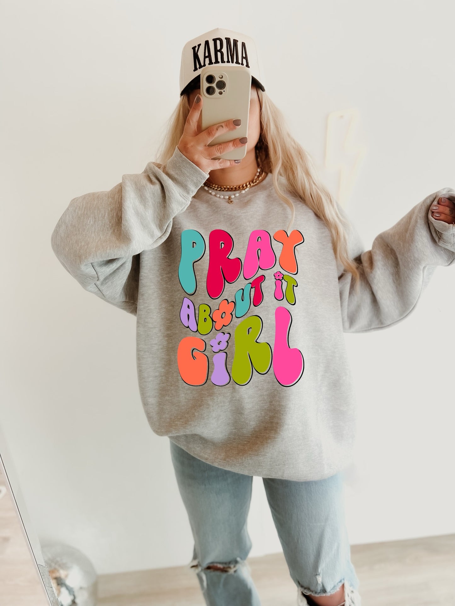 Pray about it GIRL Sweatshirt