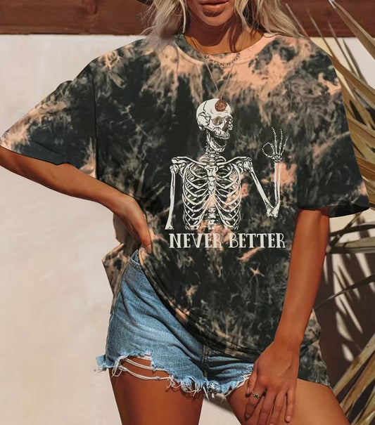 Tie Dye Never Better Skeleton Shirt