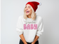 Santa Baby Sweatshirt