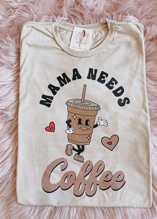 Mama Needs a Coffee Shirt